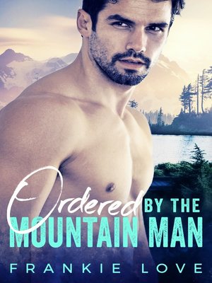 Ordered by the Mountain Man - ebook